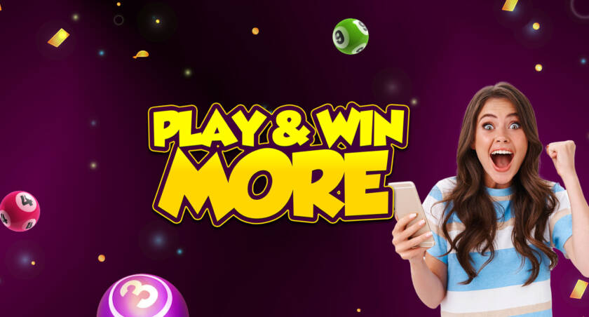 Play and WIN More