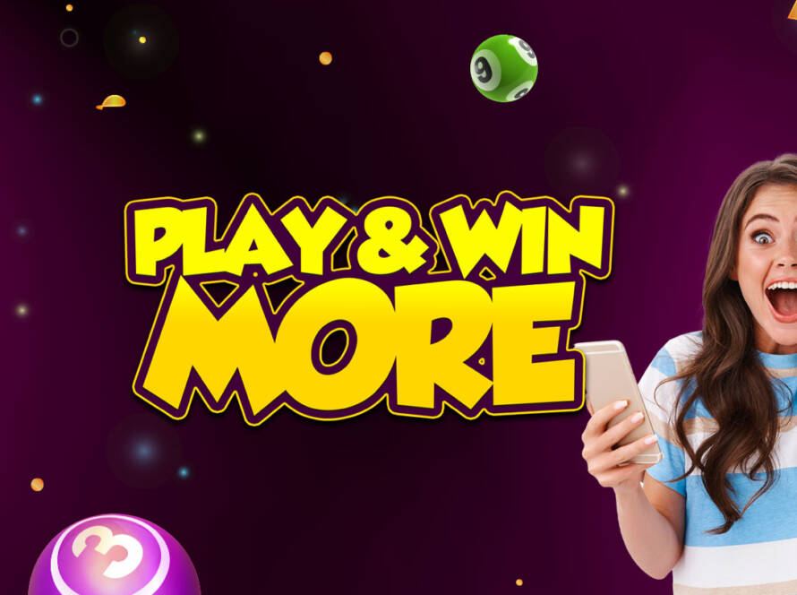 Play and WIN More